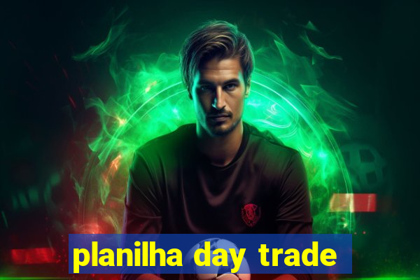 planilha day trade